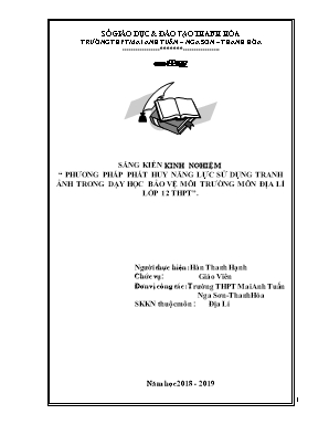 SKKN Phương pháp phát huy năng lực sử dụng tranh ảnh trong dạy học bảo vệ môi trường môn Địa lí lớp 12 THPT
