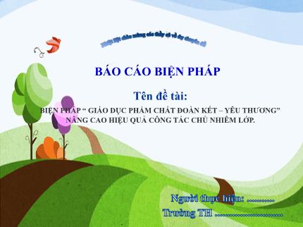 Biện pháp Giáo dục phẩm chất đoàn kết, yêu thương nâng cao hiệu quả công tác chủ nhiệm lớp