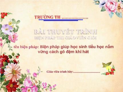 Biện pháp Giúp học sinh tiểu học nắm vững cách gõ đệm khi hát