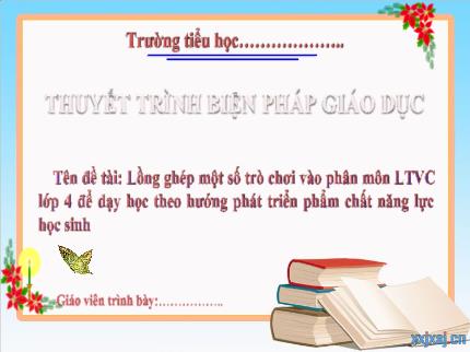 Biện pháp Lồng ghép một số trò chơi vào phân môn Luyện từ và câu Lớp 4 để dạy học theo hướng phát triển phẩm chất năng lực học sinh