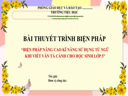 Biện pháp Nâng cao kĩ năng sử dụng từ ngữ khi viết văn tả cảnh cho học sinh Lớp 5