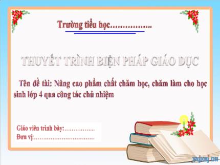 Biện pháp Nâng cao phẩm chất chăm học, chăm làm cho học sinh Lớp 4 qua công tác chủ nhiệm