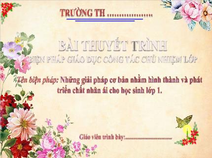 Biện pháp Những giải pháp cơ bản nhằm hình thành và phát triển chất nhân ái cho học sinh Lớp 1