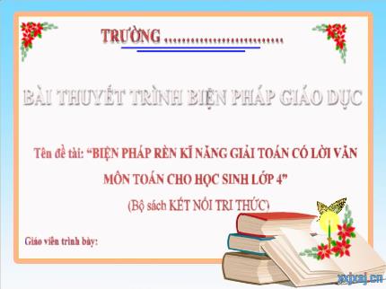 Biện pháp Rèn kĩ năng giải toán có lời văn môn Toán cho học sinh Lớp 4 (Bộ sách Kết nối tri thức)