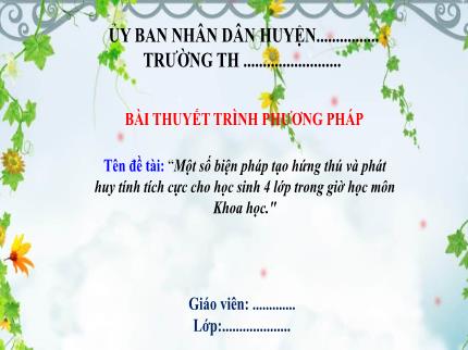 Biện pháp Tạo hứng thú và phát huy tính tích cực cho học sinh Lớp 4 trong giờ học môn Khoa học