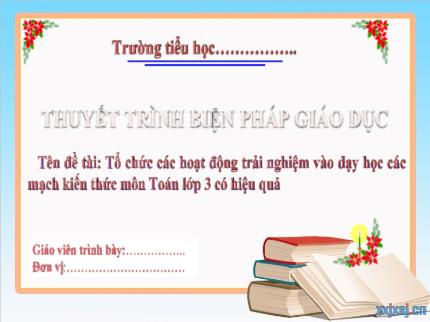 Biện pháp Tổ chức các hoạt động trải nghiệm vào dạy học các mạch kiến thức môn Toán Lớp 3 có hiệu quả