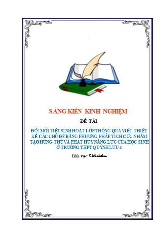 SKKN Đổi mới tiết sinh hoạt lớp thông qua việc thiết kế các chủ đề bằng phương pháp tích cực nhằm tạo hứng thú và phát huy năng lực của học sinh ở trường THPT Quỳnh Lưu 4