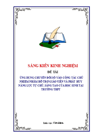 Sáng kiến kinh nghiệm Ứng dụng chuyển đổi số vào công tác chủ nhiệm nhằm hỗ trợ giáo viên và phát huy năng lực tự chủ, sáng tạo của học sinh tại trường THPT