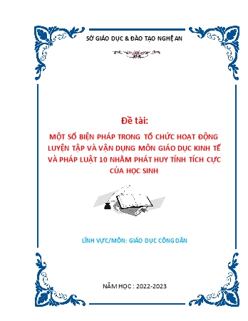 SKKN Một số biện pháp trong tổ chức hoạt động luyện tập và vận dụng môn Giáo dục kinh tế và pháp luật 10 nhằm phát huy tính tích cực của học sinh