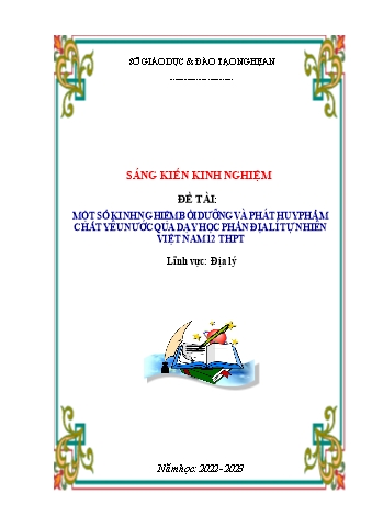 SKKN Một số kinh nghiệm bồi dưỡng và phát huy phẩm chất yêu nước qua dạy học phần Địa lí tự nhiên Việt Nam 12 THPT