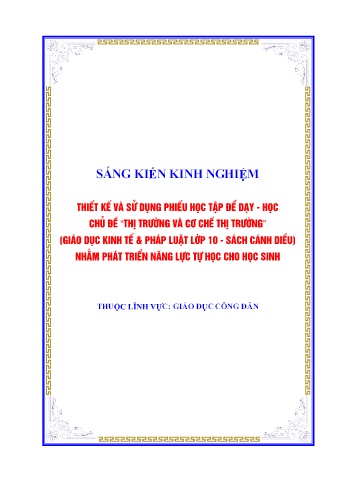 SKKN Thiết kế và sử dụng phiếu học tập để dạy - Học chủ đề Thị trường và cơ chế thị trường (Giáo dục kinh tế & pháp luật Lớp 10 - Sách Cánh Diều) nhằm phát triển năng lực tự học cho học sinh