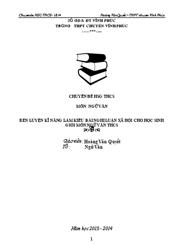 Chuyên đề Rèn luyện kĩ năng làm kiểu bài nghị luận xã hội cho học sinh giỏi môn Ngữ văn THCS Chuyên đề Rèn luyện kĩ năng làm kiểu bài nghị luận xã hội cho học sinh giỏi môn Ngữ văn THCS
