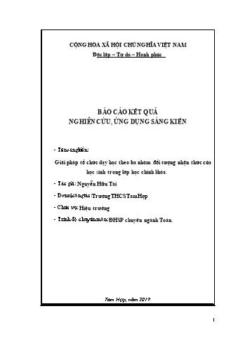 Sáng kiến kinh nghiệm Giải pháp tổ chức dạy học theo ba nhóm đối tượng nhận thức của học sinh trong lớp học chính khóa Sáng kiến kinh nghiệm Giải pháp tổ chức dạy học theo ba nhóm đối tượng nhận thức của học sinh trong lớp học chính khóa