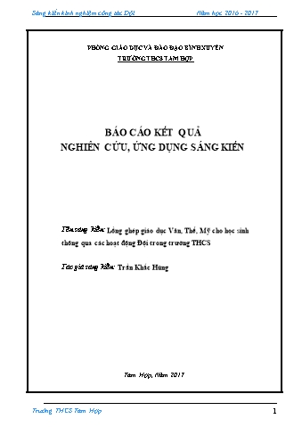 Sáng kiến kinh nghiệm Lồng ghép giáo dục văn, thể, mỹ cho học sinh thông qua các hoạt động Đội trong trường THCS Sáng kiến kinh nghiệm Lồng ghép giáo dục văn, thể, mỹ cho học sinh thông qua các hoạt động Đội trong trường THCS